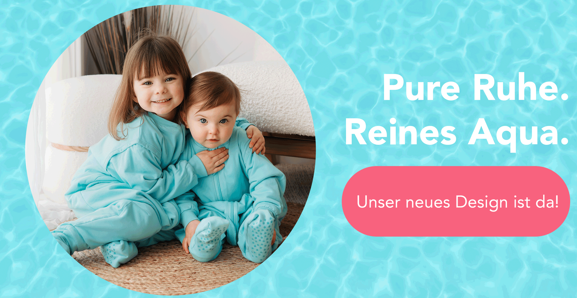 Unser neues Design ist da. Schlafsäcke in Aqua